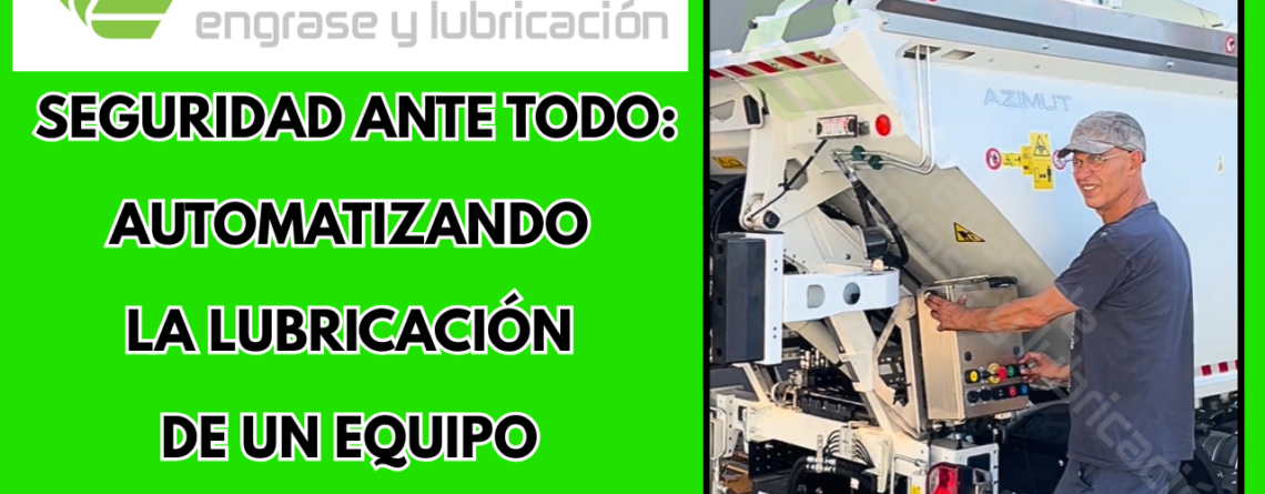 De esta manera automatizamos la lubricación de un camión Tecno Azimut paso a paso
