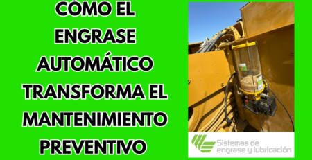 Cómo el engrase automático transforma el mantenimiento preventivo