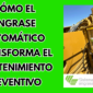 Cómo el engrase automático transforma el mantenimiento preventivo
